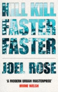 Image of Kill Kill Faster Faster by Joel Rose Paperback
