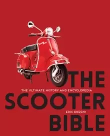 Image of The Scooter Bible : The Ultimate History and Encyclopedia