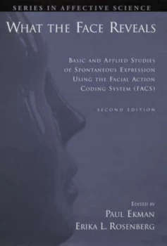 Image of What the Face Reveals by Paul Ekman Hardback