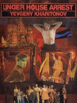 Image of Under House Arrest by Yevgeny Kharitonov Paperback