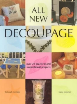 Image of All New Decoupage by Deborah Morbin and Tracy Boomer Paperback