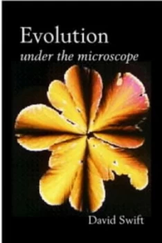 Image of Evolution under the Microscope by David W Swift Paperback