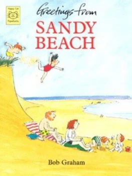 Image of Greetings from Sandy Beach by Bob Graham Paperback