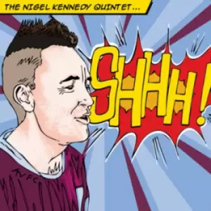 Image of Nigel Kennedy - The Nigel Kennedy Quintet: Shhh! CD Album - Used