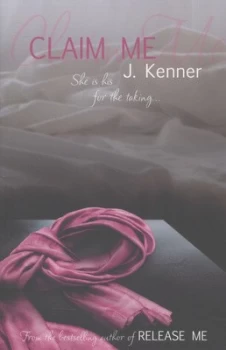 Image of Claim Me by J. Kenner Paperback