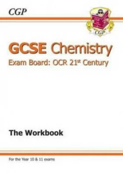 Image of Gcse Ocr 21st Century Chemistry. the Workbook by Katie Braid Hardback