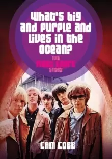Image of What's Big and Purple and Lives in the Ocean : The Moby Grape Story