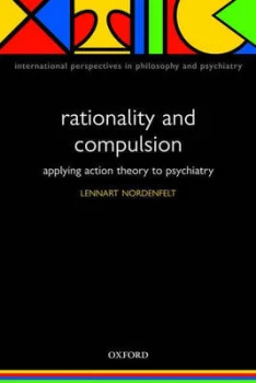 Image of Rationality and Compulsion by Lennart Nordenfelt Paperback