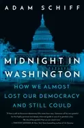 Image of midnight in washington how we almost lost our democracy and still could