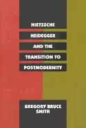 Image of nietzsche heidegger and the transition to postmodernity