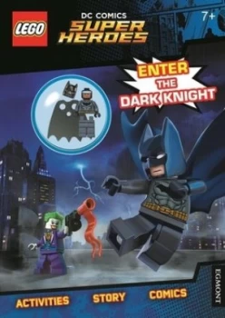 Image of Lego Dc Comics Super Heroes Enter the Dark Knight activity Book with Batman Minifigure by Egmont Publishing UK Book