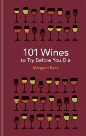 Image of 101 wines to try before you die by Margaret Rand