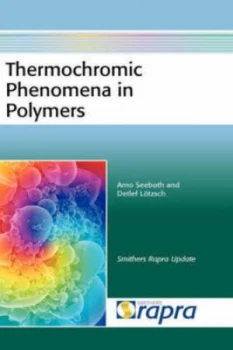 Image of Thermochromic Phenomena in Polymers by Arno Seeboth and Detlef Ltzsch and Rapra Technology Limited Book