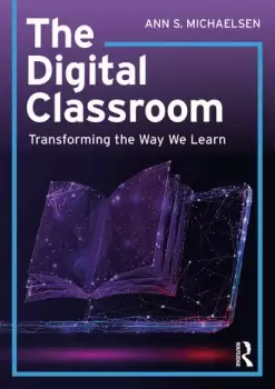 Image of The Digital ClassroomTransforming the Way We Learn