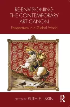 Image of Re-envisioning the Contemporary Art CanonPerspectives in a Global World