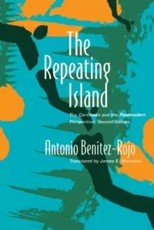 Image of The Repeating Island : The Caribbean and the Postmodern Perspective