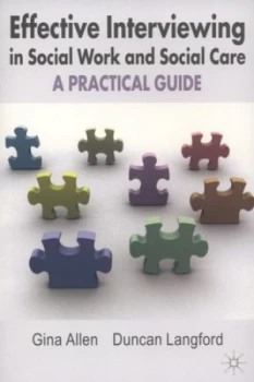 Image of Effective Interviewing in Social Work and Social Care by Gina Allen Paperback