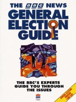 Image of The Bbc News General Election Guide by Richard Bailey and British Broadcasting Corporation Paperback
