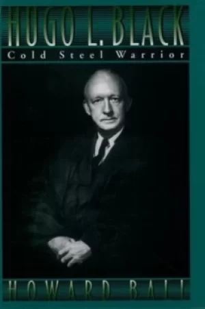 Image of Hugo L Black by Howard Ball