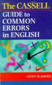 Image of The Cassell Guide to Common Errors in English by Harry Blamires Hardback