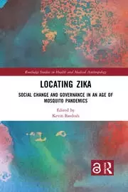 Image of Locating Zika Social Change and Governance in an Age of Mosquito Pandemics
