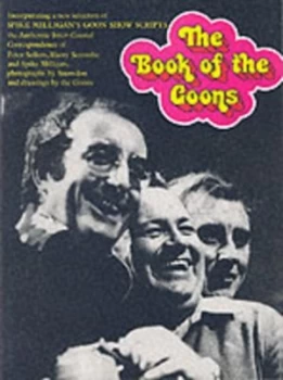Image of The Book of the Goons by Spike Milligan and Peter Sellers and Harry Secombe and Antony Armstrong-Jones Snowdon Paperback