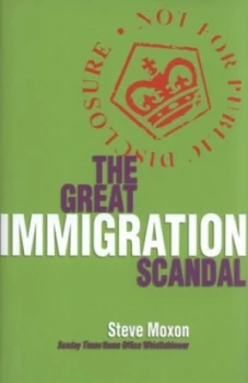 Image of The Great Immigration Scandal by Steve Moxon Hardback