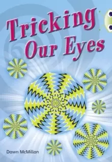 Image of Bug Club Independent Non Fiction Year Two Turquoise A Tricking our Eyes