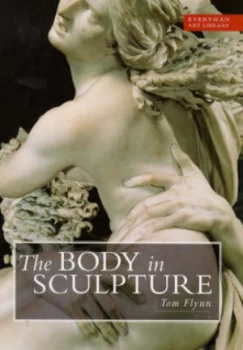 Image of The Body in Sculpture by Tom Flynn Paperback