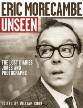 Image of Eric Morecambe Unseen by William Cook Paperback