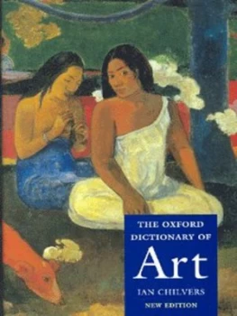 Image of The Oxford Dictionary of Art by Ian Chilvers Hardback