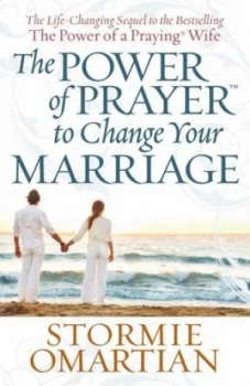Image of The Power of Prayer to Change Your Marriage by Stormie Omartian Paperback