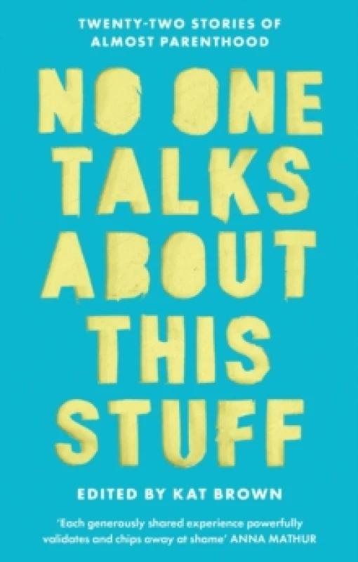 Image of no one talks about this stuff twenty two stories of almost parenthood 9781800182875