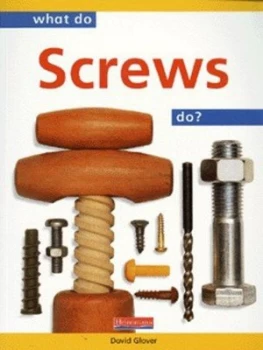 Image of What Do Screws Do by David Glover Book