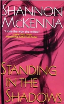 Image of Standing in the Shadows by Shannon Mckenna Paperback