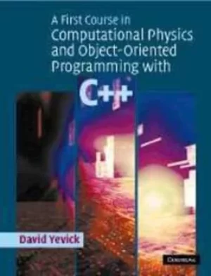 Image of A first course in computational science using object-oriented C++ by David Yevick