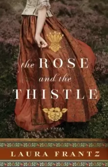 Image of The Rose and the Thistle - A Novel