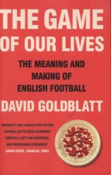 Image of The Game of Our Lives by David Goldblatt Hardback