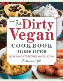 Image of The Dirty Vegan Cookbook, Revised Edition