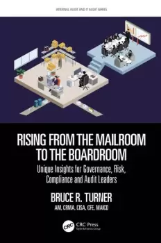 Image of Rising from the Mailroom to the BoardroomUnique Insights for Governance Risk Compliance and Audit Leaders