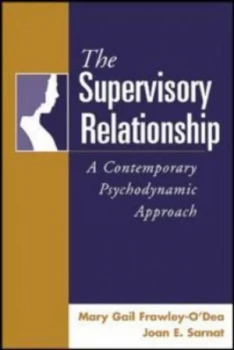 Image of The Supervisory Relationship by Mary Gail Frawley-Odea Hardback