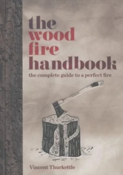 Image of The Wood Fire Handbook by Vincent Thurkettle Hardback