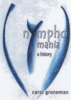 Image of Nymphomania by Carol Groneman Paperback