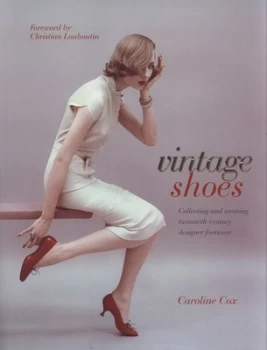 Image of Vintage Shoes by Caroline Cox Hardback