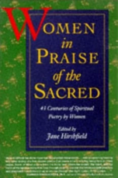 Image of Women in Praise of the Sacred by Jane Hirshfield