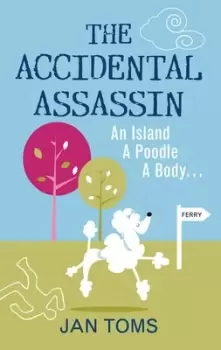 Image of The accidental assassin by Jan Toms
