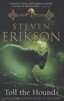 Image of Toll the Hounds by Steven Erikson Paperback