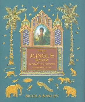 Image of The Jungle Book by Rudyard Kipling and Nicola Bayley Hardback