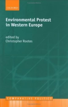Image of Environmental Protest in Western Europe by Christopher Rootes Hardback