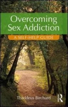 Image of Overcoming sex addiction by Thaddeus Birchard